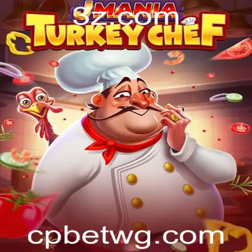 Descubra o Mundo Divertido de JManiaTurkeyChef e a Inovação do cpbet app